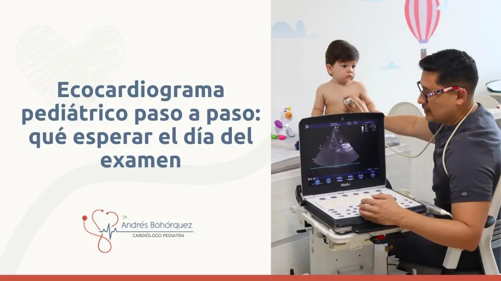 Ecocardiograma en niños en Medellín - Cardiólogo Pediatra en Colombia Andrés Bohórquez